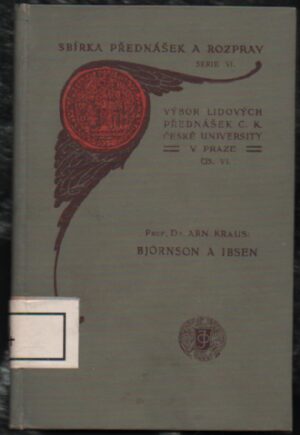Björnson a Ibsen. Výbor lidových přednášek c. k. České university v Praze