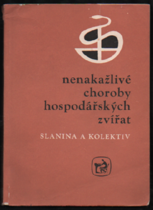 Nenakažlivé choroby hospodářských zvířat. Učební text pro střední zemědělské technické školy oboru veterinárního