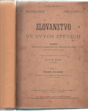 Slovanstvo ve svých zpěvech. Sborník národních a znárodnělých (významných) písní všech slovanských národů.