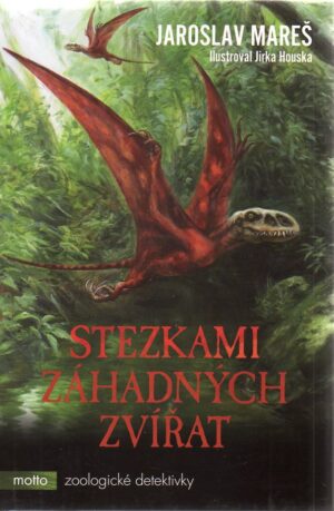 Stezkami záhadných zvířat